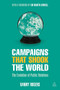 Campaigns that Shook the World (The Evolution of Public Relations) by Danny Rogers, Martin Sorrell, 9780749475093