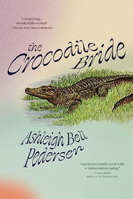 The Crocodile Bride by Ashleigh Bell Pedersen, 9798885740333