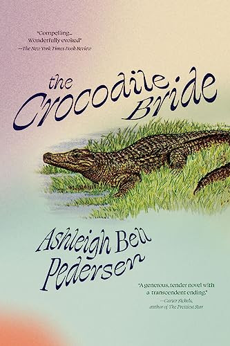 The Crocodile Bride by Ashleigh Bell Pedersen, 9798885740333