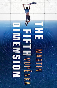 The Fifth Dimension - 9781909954083 by Martin Vopenka, 9781909954083