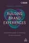 Building Brand Experiences (A Practical Guide to Retaining Brand Relevance) by Darren Coleman, 9780749481568