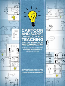 The Cartoon and Script Curriculum for Teaching Social Behavior and Communication by Vera Bernard-Opitz, Andra Bernard, 9781942197317