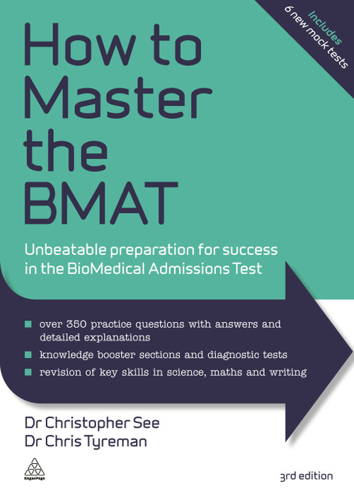 How to Master the BMAT (Unbeatable Preparation for Success in the BioMedical Admissions Test) by Christopher See, Chris John Tyreman, 9780749471873