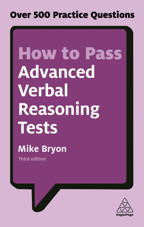 How to Pass Advanced Verbal Reasoning Tests (Over 500 Practice Questions) by Mike Bryon, 9780749480172
