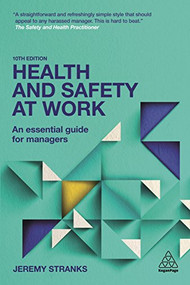 Health and Safety at Work (An Essential Guide for Managers) by Jeremy Stranks, 9780749478179