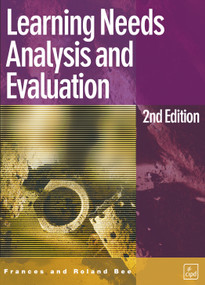 Learning Needs Analysis and Evaluation by Frances Bee, Roland Bee, 9780852929674