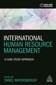 International Human Resource Management (A Case Study Approach) by Daniel Wintersberger, 9780749480981