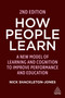 How People Learn (A New Model of Learning and Cognition to Improve Performance and Education) by Nick Shackleton-Jones, 9781398607194