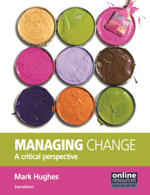 Managing Change (A Critical Perspective) by Mark Hughes, 9781843982418