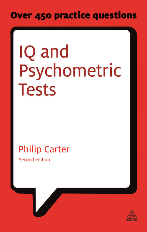 IQ and Psychometric Tests (Assess Your Personality Aptitude and Intelligence) by Philip Carter, 9780749461966