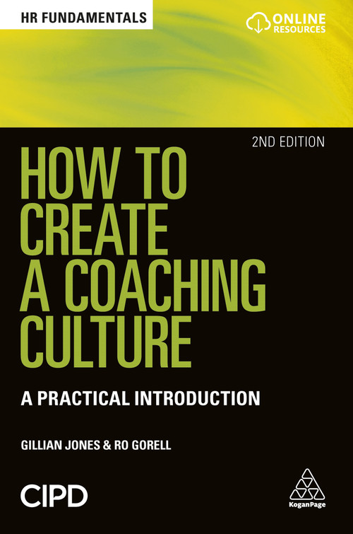 How to Create a Coaching Culture (A Practical Introduction) by Gillian Jones, Ro Gorell, 9780749483272