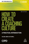 How to Create a Coaching Culture (A Practical Introduction) by Gillian Jones, Ro Gorell, 9780749483272