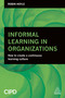 Informal Learning in Organizations (How to Create a Continuous Learning Culture) by Robin Hoyle, 9780749474591
