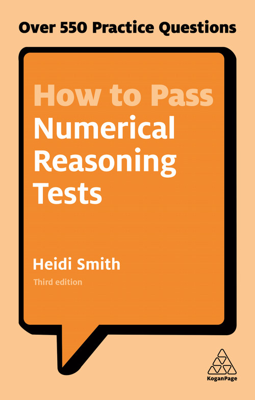 How to Pass Numerical Reasoning Tests (Over 550 Practice Questions) by Heidi Smith, 9780749480196