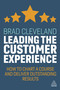 Leading the Customer Experience (How to Chart a Course and Deliver Outstanding Results) - 9781789666878 by Brad Cleveland, Scott McKain, 9781789666878