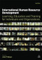 International Human Resource Development (Learning, Education and Training for Individuals and Organizations) by John P. Wilson, 9780749461065