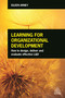 Learning for Organizational Development (How to Design, Deliver and Evaluate Effective L&D) by Eileen Arney, 9780749477448