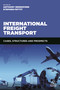 International Freight Transport (Cases, Structures and Prospects) by Anthony Beresford, Stephen Pettit, 9780749474348