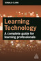 Learning Technology (A Complete Guide for Learning Professionals) - 9781398608740 by Donald Clark, 9781398608740