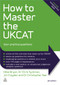 How to Master the UKCAT (700+ Practice Questions) by Mike Bryon, Chris John Tyreman, Jim Clayden, Christopher See, 9780749473747