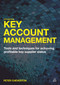 Key Account Management (Tools and Techniques for Achieving Profitable Key Supplier Status) - 9780749469405 by Peter Cheverton, 9780749469405