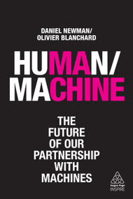 Human/Machine (The Future of our Partnership with Machines) - 9780749484248 by Daniel Newman, Olivier Blanchard, 9780749484248