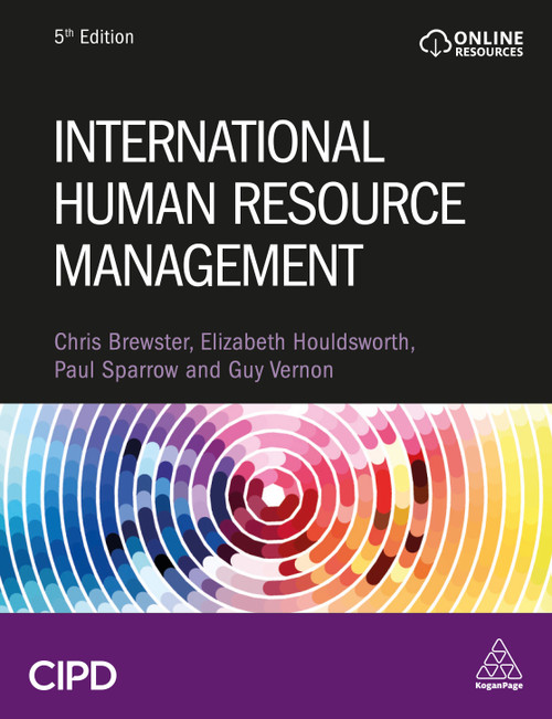 International Human Resource Management by Christopher Brewster, Elizabeth Houldsworth, Paul Sparrow, Guy Vernon, 9781398603530