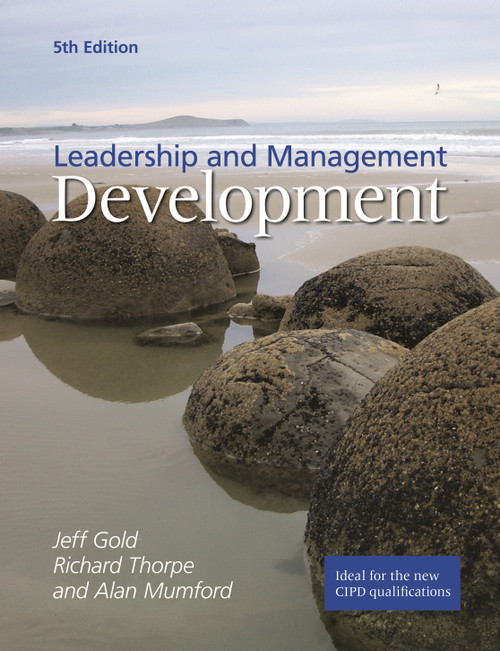 Leadership and Management Development by Jeffrey Gold, Richard Thorpe, Alan Mumford, 9781843982449