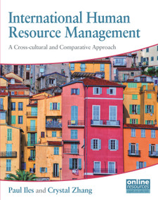 International Human Resource Management (A Cross-Cultural and Comparative Approach) by Paul Iles, Crystal L Zhang, 9781843983002