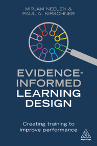 Evidence-Informed Learning Design (Creating Training to Improve Performance) - 9781789661415 by Mirjam Neelen, Paul A. Kirschner, 9781789661415