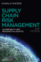 Supply Chain Risk Management (Vulnerability and Resilience in Logistics) by Donald Waters, 9780749463939