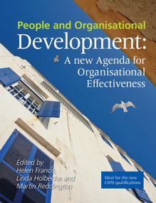 People and Organisational Development (A New Agenda for Organisational Effectiveness) by Helen Francis, Linda Holbeche, Martin Reddington, 9781843982692