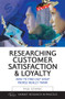 Researching Customer Satisfaction and Loyalty (How to Find Out What People Really Think) by Paul Szwarc, 9780749443368