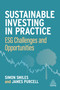 Sustainable Investing in Practice (ESG Challenges and Opportunities) by Simon Smiles, James Purcell, 9781398607903