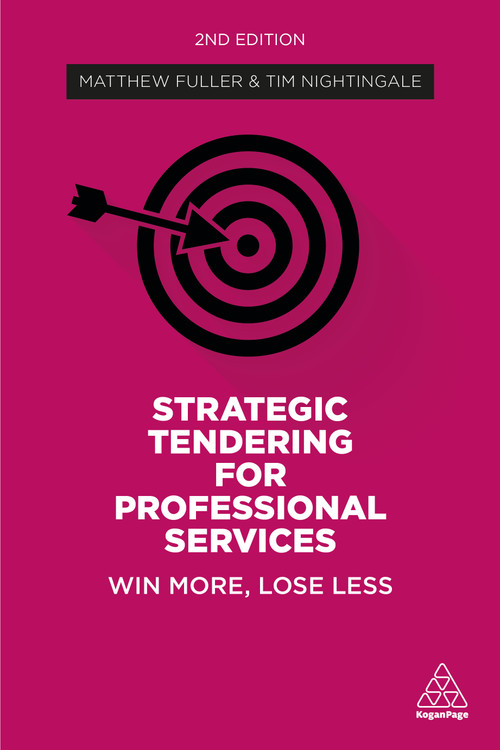Strategic Tendering for Professional Services (Win More, Lose Less) - 9781789668445 by Matthew Fuller, Tim Nightingale, 9781789668445