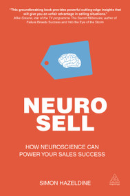 Neuro-Sell (How Neuroscience can Power Your Sales Success) - 9780749469214 by Simon Hazeldine, 9780749469214