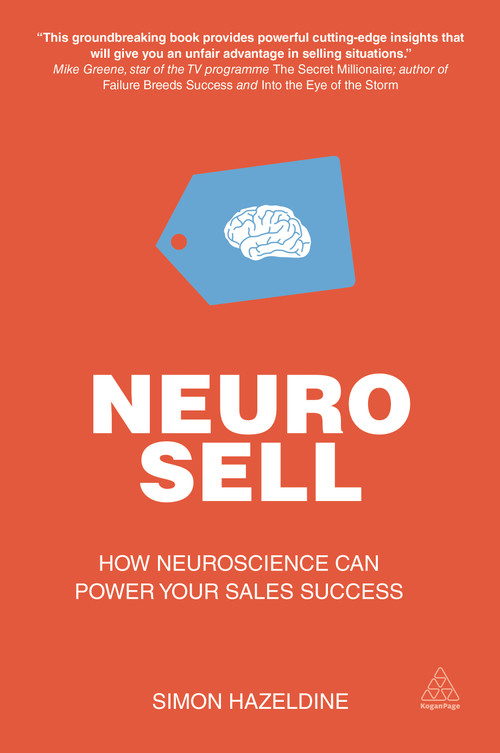 Neuro-Sell (How Neuroscience can Power Your Sales Success) - 9780749469214 by Simon Hazeldine, 9780749469214