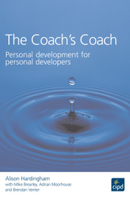The Coach's Coach (Personal Development for Personal Developers) by Alison Hardingham, 9781843980759