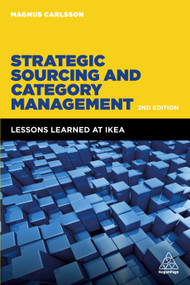 Strategic Sourcing and Category Management (Lessons Learned at IKEA) by Magnus Carlsson, 9780749486211