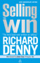Selling to Win by Richard Denny, 9780749466312