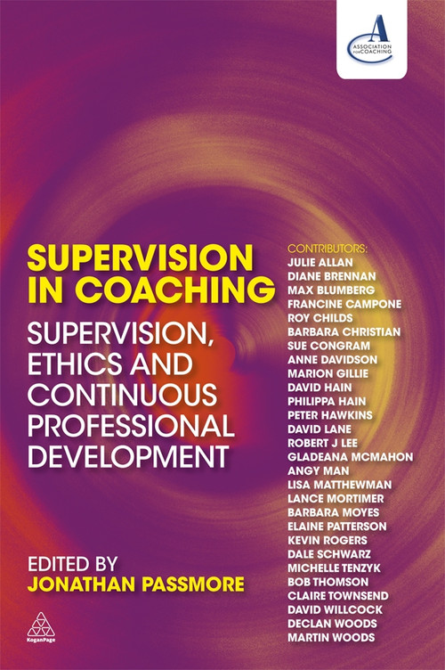 Supervision in Coaching (Supervision, Ethics and Continuous Professional Development) by Jonathan Passmore, 9780749455330