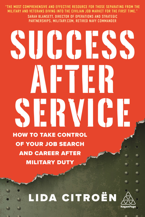 Success After Service (How to Take Control of Your Job Search and Career After Military Duty) by Lida Citroën, 9781789665932