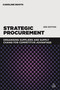 Strategic Procurement (Organizing Suppliers and Supply Chains for Competitive Advantage) by Caroline Booth, 9780749472283
