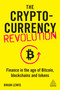 The Cryptocurrency Revolution (Finance in the Age of Bitcoin, Blockchains and Tokens) - 9781789665680 by Rhian Lewis, 9781789665680