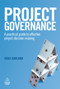 Project Governance (A Practical Guide to Effective Project Decision Making) by Ross Garland, 9780749453060