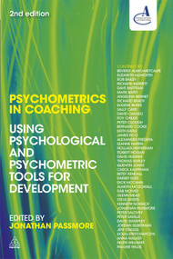 Psychometrics in Coaching (Using Psychological and Psychometric Tools for Development) by Jonathan Passmore, 9780749466640