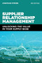 Supplier Relationship Management (Unlocking the Value in Your Supply Base) by Jonathan O'Brien, 9781398602250