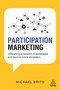 Participation Marketing (Unleashing Employees to Participate and Become Brand Storytellers) - 9780749482107 by Michael Brito, 9780749482107