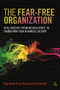 The Fear-free Organization (Vital Insights from Neuroscience to Transform Your Business Culture) by Paul Brown, Joan Kingsley, Sue Paterson, 9780749472955
