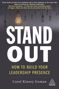 Stand Out (How to Build Your Leadership Presence) by Carol Kinsey Goman, 9781789665833